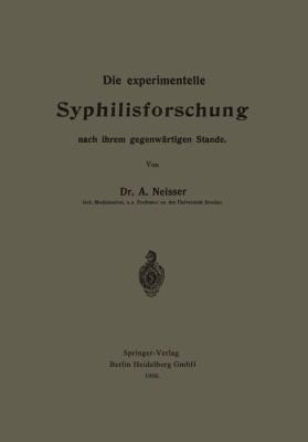 Die Experimentelle Syphilisforschung Nach Ihrem... [German] 3662324156 Book Cover