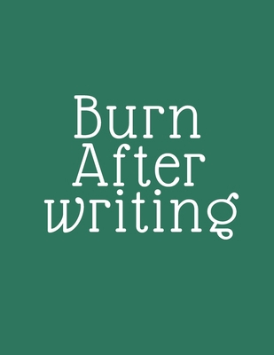 burn after writing: burn after writing book 2020 B083XVF4FL Book Cover
