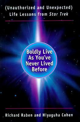 Boldly Live as You've Never Lived Before: Unaut... 0688143717 Book Cover