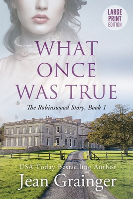 What Once Was True: Large Print Edition B085KBS1RM Book Cover