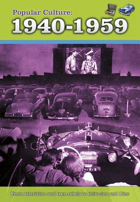 Popular Culture: 1940-1959 1410946304 Book Cover