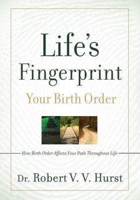 Life's Fingerprint: How Birth Order Affects You... 0979136113 Book Cover