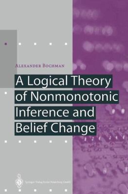 A Logical Theory of Nonmonotonic Inference and ... 3642075169 Book Cover