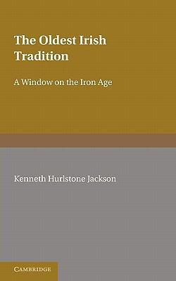 The Oldest Irish Tradition: A Window on the Iro... 0521134935 Book Cover