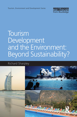 Tourism Development and the Environment: Beyond... 1844077322 Book Cover