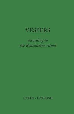 Vespers: According to the Benedictine Ritual 1329897552 Book Cover
