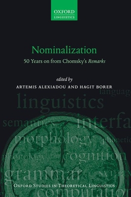 Nominalization: 50 Years on from Chomsky's Remarks 0198865589 Book Cover