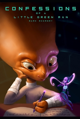 Confessions of a Little Green Man B0BW2TXKC3 Book Cover