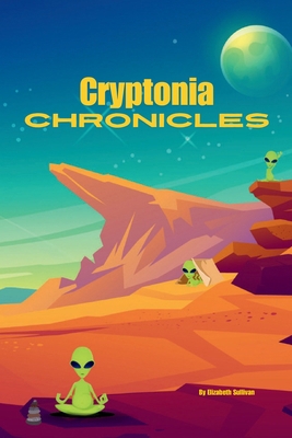 Cryptonia Chronicles 1962232204 Book Cover