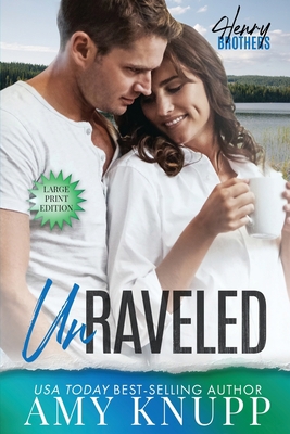 Unraveled: A Friends to Lovers Small Town Romance [Large Print] 1955573220 Book Cover