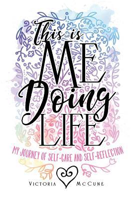 This is Me Doing Life: My Journey of Self-Care ... 194890313X Book Cover