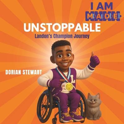I AM M.A.D.E. to Be Unstoppable: Landon's Champ... B0FHJ4PPJB Book Cover