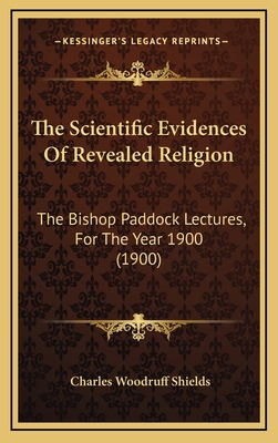 The Scientific Evidences of Revealed Religion: ... 1165204088 Book Cover