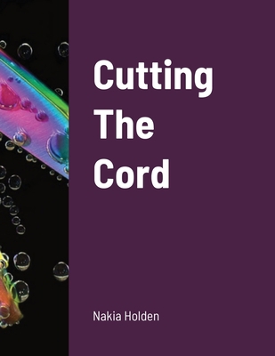 Cutting The Cord B09GNX3SJB Book Cover