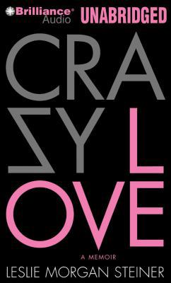 Crazy Love: A Memoir 1423383265 Book Cover