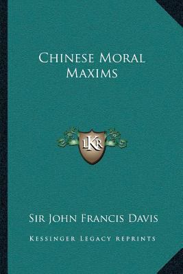 Chinese Moral Maxims 116257304X Book Cover