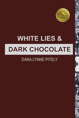 White Lies and Dark Chocolate 0615736475 Book Cover