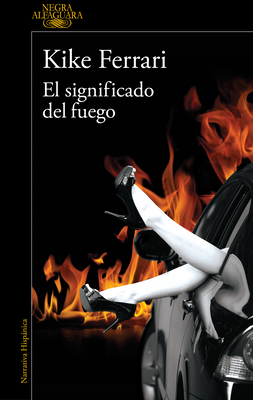 El Significado del Fuego / The Meaning of Fire [Spanish] 8420476730 Book Cover