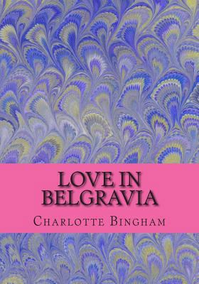 Love in Belgravia 1500634565 Book Cover
