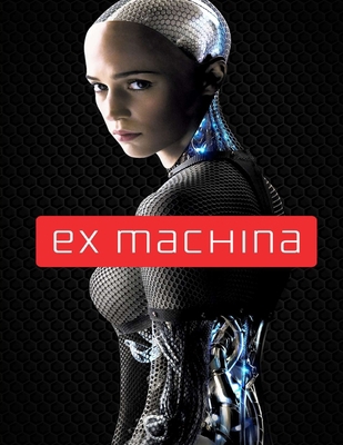 Ex Machina: Screenplay B08L6ZWYLQ Book Cover