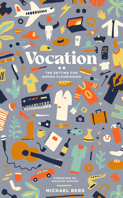 Vocation: The Setting for Human Flourishing 1945978988 Book Cover