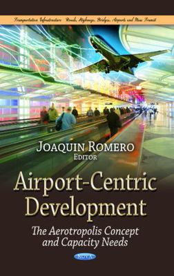 Airport-Centric Development: The Aerotropolis C... 1628080752 Book Cover