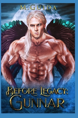 Before Legacy: Gunnar B099ZP9518 Book Cover