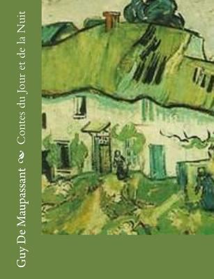 Contes du Jour et de la Nuit [French] 1491076682 Book Cover