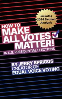 How to Make All Votes Matter!: In U.S. Presiden... B0G4V5TF8P Book Cover