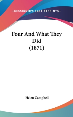 Four And What They Did (1871) 1120376807 Book Cover