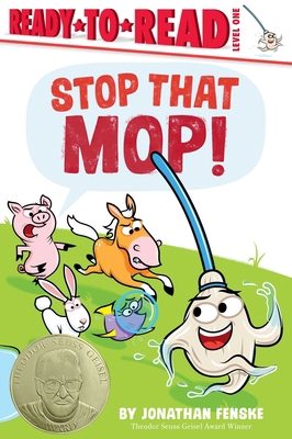 Stop That Mop!: Ready-To-Read Level 1 (Theodor ... 1665932716 Book Cover