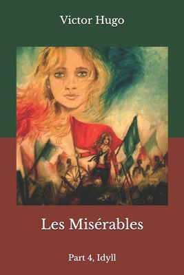 Les Mis?rables: Part 4, Idyll B08JB5WSHQ Book Cover