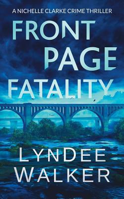 Front Page Fatality: A Nichelle Clarke Crime Th... 1983183121 Book Cover