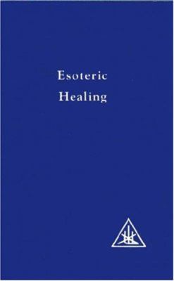 Esoteric Healing B00IGEDU18 Book Cover