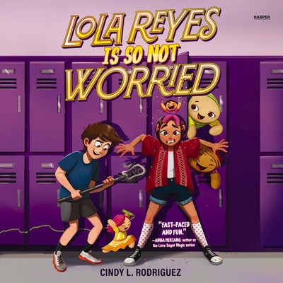 Lola Reyes Is So Not Worried            Book Cover