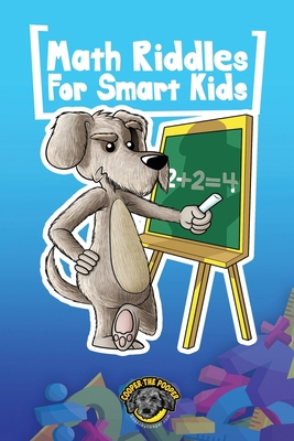 Math Riddles for Smart Kids: 400+ Math Riddles ... 1953884024 Book Cover