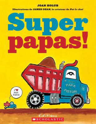 Super Papas! [French] 1443145238 Book Cover