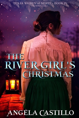 The River Girl's Christmas: Texas Women of Spir... 1535358645 Book Cover