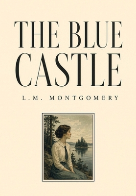 The Blue Castle 1667669044 Book Cover