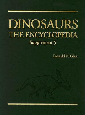 Dinosaurs Supplement 5: The Encyclopedia 0786432411 Book Cover