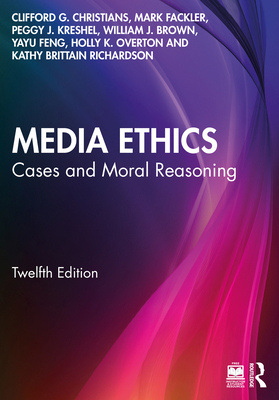 Media Ethics: Cases and Moral Reasoning 1032391391 Book Cover