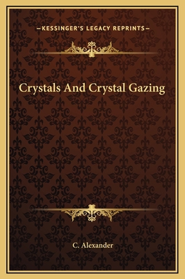 Crystals And Crystal Gazing 1169173020 Book Cover