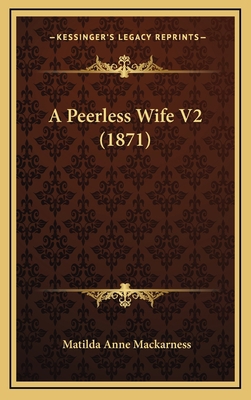 A Peerless Wife V2 (1871) 1164750003 Book Cover
