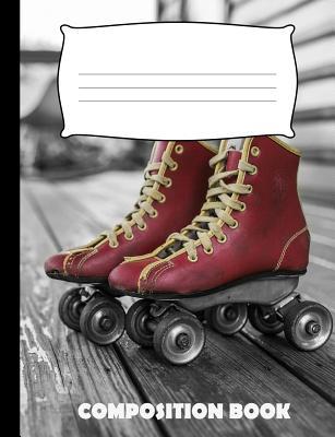 Composition Book: Roller Skating Composition No... 1073443000 Book Cover