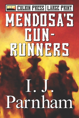 Mendosa's Gun-runners: Large Print B08S2SNLR7 Book Cover