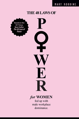 The 48 Laws of Power for Women Fed up with Male... B0DPPCKZ97 Book Cover