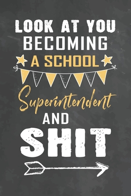 Look at You Becoming a School Superintendent an... 1674178514 Book Cover