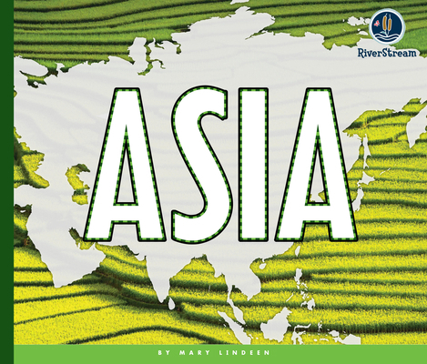 Continents of the World: Asia 1622434161 Book Cover