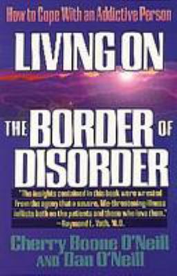 Living on the Border of Disorder: How to Cope w... 1556612621 Book Cover