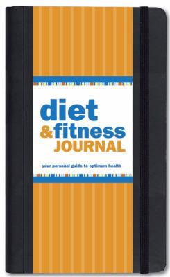 Diet & Fitness Journal: Your Personal Guide to ... 1593596707 Book Cover